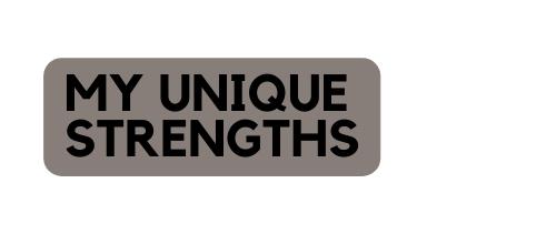 My Unique strengths